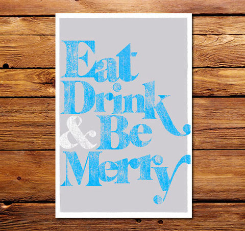Eat Drink & Be Merry Blue Poster