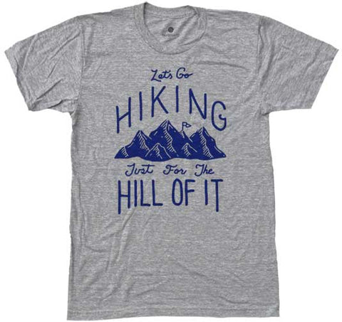 Let's Go Hiking For The Hill Of it - Heather Grey