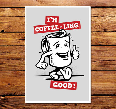 Coffeeling Good Poster