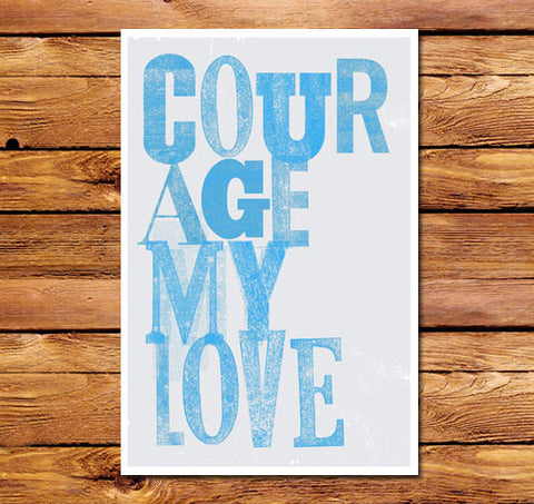Courage My Love (Cyan) Poster