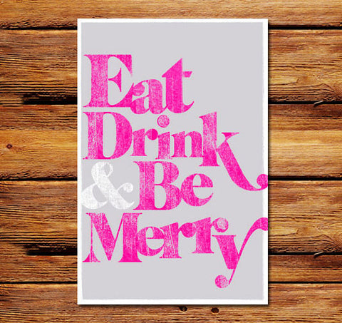 Eat Drink & Be Merry Pink Poster