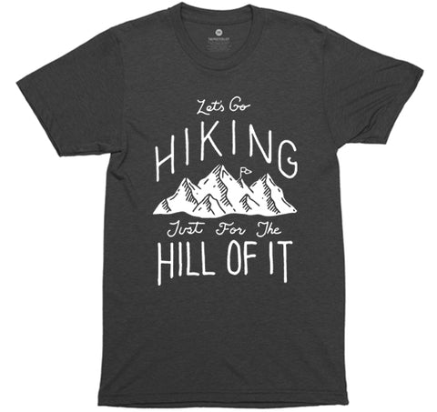 Let's Go Hiking For The Hill Of it - Heather Black