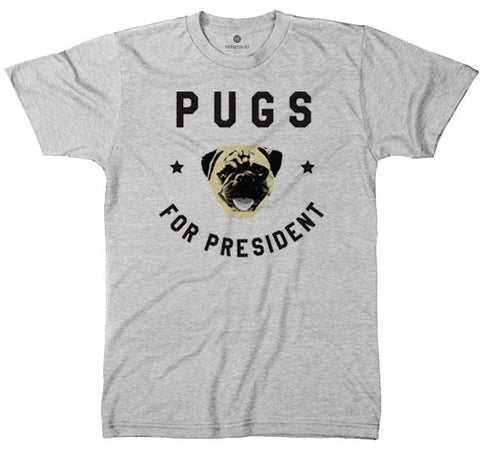 Pugs For President - TriGrey