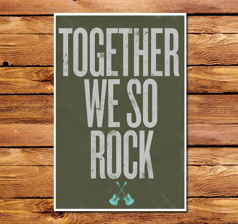 Together We So Rock Green Poster