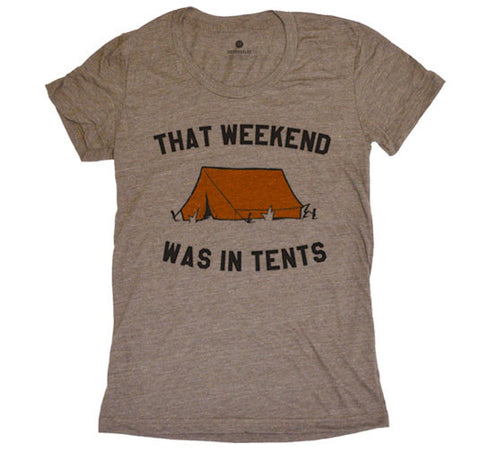 That Weekend Was In Tents Womens - Coffee