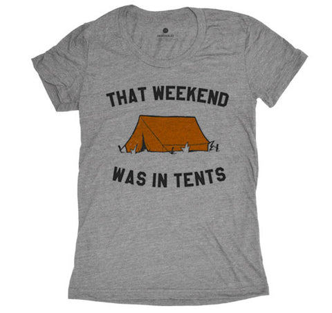 That Weekend Was In Tents Womens - Grey
